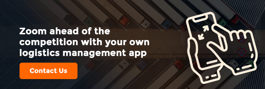 Zoom ahead of the competition with your own logistics management app
